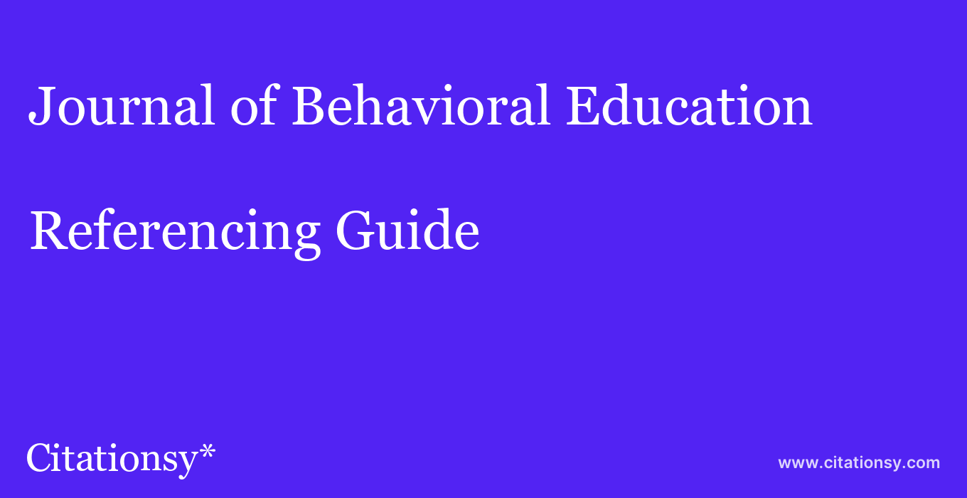 cite Journal of Behavioral Education  — Referencing Guide